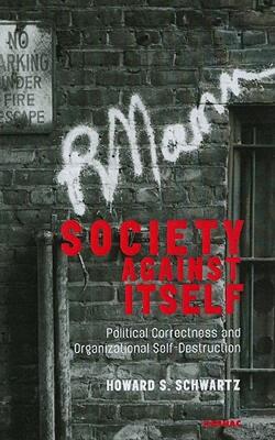 【预售】Society Against Itself: Political Correctness and