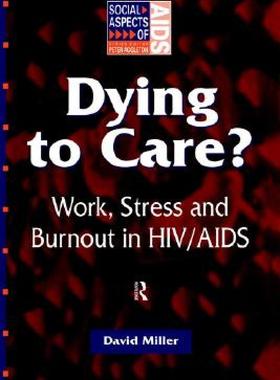 【预售】Dying to Care: Work, Stress and Burnout in HIV/AIDS