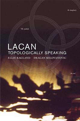 【预售】Lacan: Topologically Speaking