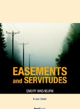 【预售】A Treatise on the American Law of Easements and