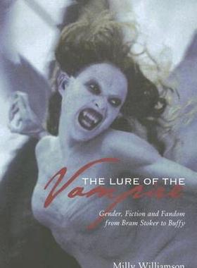 【预售】The Lure of the Vampire: Gender, Fiction and Fandom
