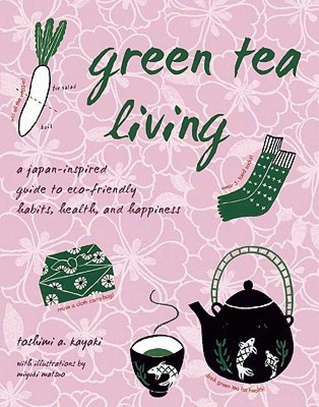 【预售】Green Tea Living: A Japan-Inspired Guide to