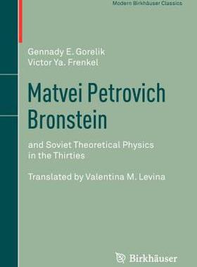 【预售】Matvei Petrovich Bronstein: And Soviet Theoretical