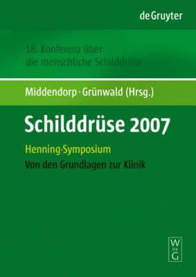 【预售】Schilddruse 2007: Henning-Symposium. 18. Konferenz
