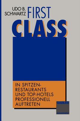 【预售】First Class: In Spitzen-Restaurants Und Top-Hotels
