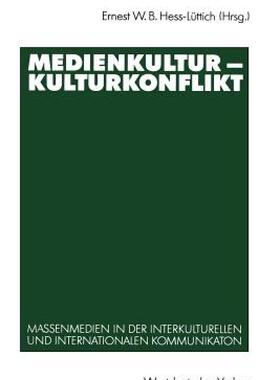 【预售】Medienkultur Kulturkonflikt: Massenmedien in Der