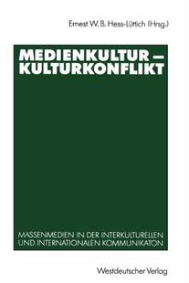 【预售】Medienkultur Kulturkonflikt: Massenmedien in Der