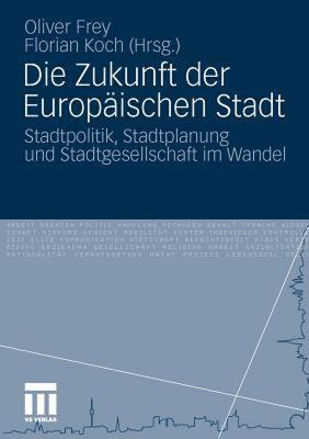 【预售】Die Zukunft Der Europaischen Stadt: Stadtpolitik