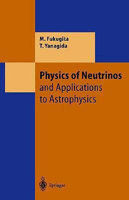 【预售】Physics of Neutrinos: And Applications to