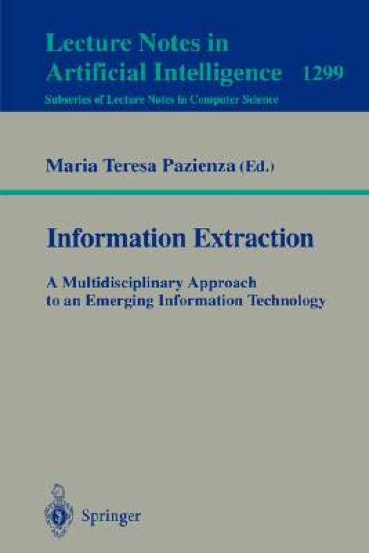 【预售】Information Extraction: A Multidisciplinary Approach