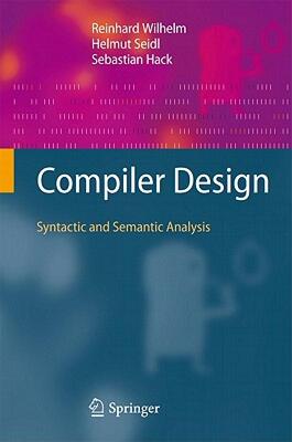 【预售】Compiler Design: Syntactic and Semantic Analysis