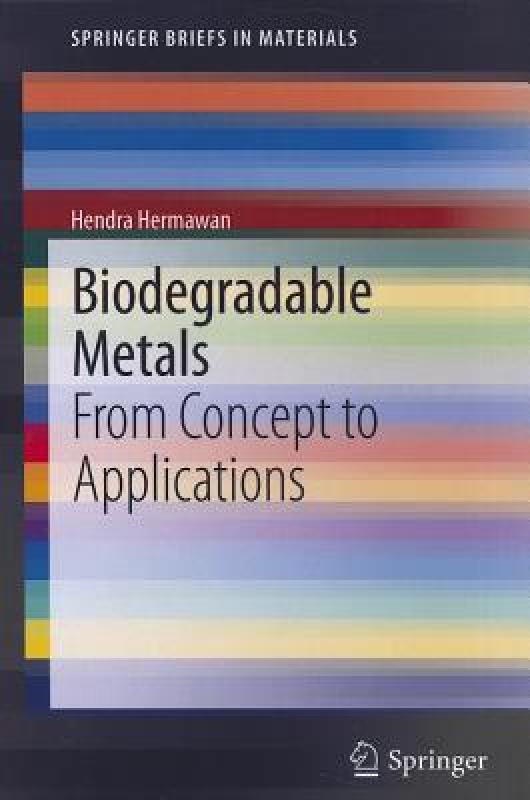 【预售】biodegradable metals: from concept to applications