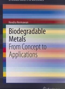 【预售】Biodegradable Metals: From Concept to Applications