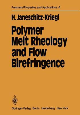 【预售】Polymer Melt Rheology and Flow Birefringence