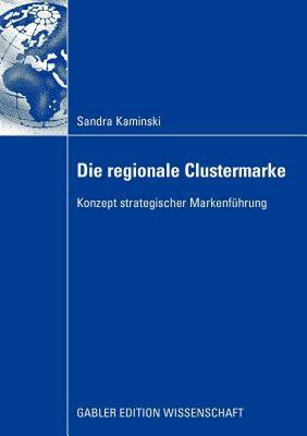 【预售】Die Regionale Clustermarke: Konzept Strategischer
