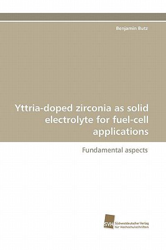 【预售】Yttria-Doped Zirconia as Solid Electrolyte for