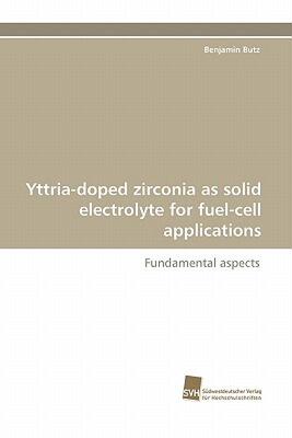 【预售】Yttria-Doped Zirconia as Solid Electrolyte for