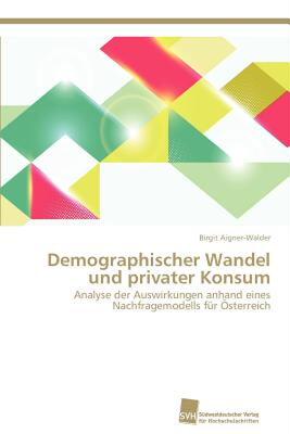 【预售】Demographischer Wandel Und Privater Konsum