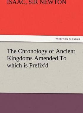 【预售】The Chronology of Ancient Kingdoms Amended to Which