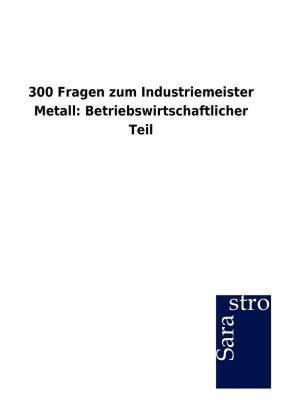 【预售】300 Fragen Zum Industriemeister Metall: