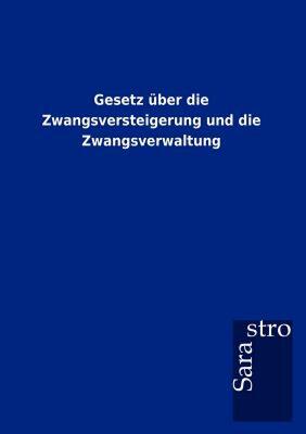 【预售】Gesetz Ber Die Zwangsversteigerung Und Die