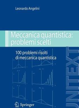 【预售】Meccanica Quantistica: Problemi Scelti: 100 Problemi