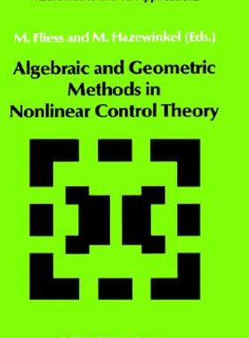 【预售】Algebraic and Geometric Methods in Nonlinear Control