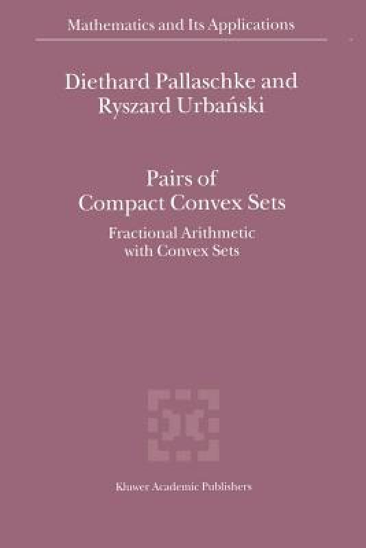 【预售】Pairs of Compact Convex Sets: Fractional Arithmetic