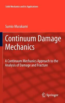 【预售】Continuum Damage Mechanics: A Continuum Mechanics