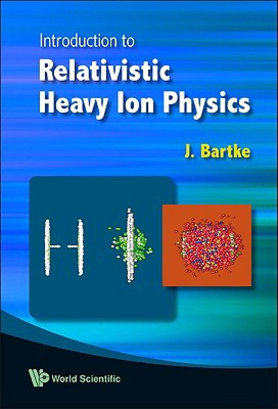 【预售】Introduction to Relativistic Heavy Ion Physics