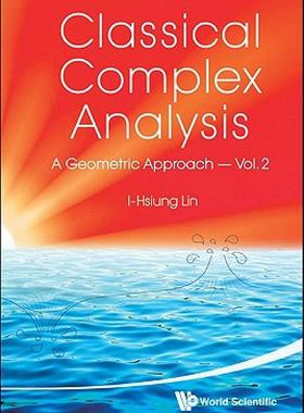 【预售】Classical Complex Analysis, Volume 2: A Geometric