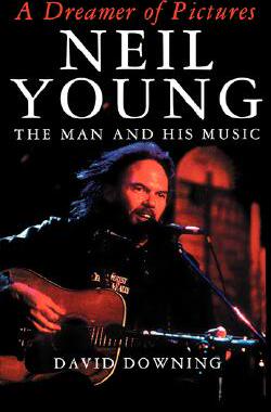 【预售】A Dreamer of Pictures: Neil Young: The Man and His
