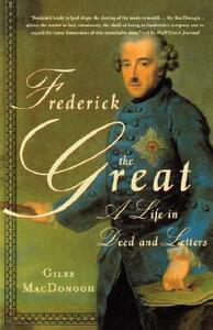【预售】Frederick the Great: A Life in Deed and Letters
