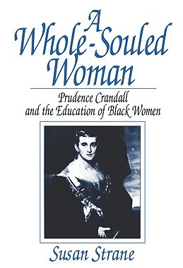 【预售】A Whole-Souled Woman: Prudence Crandall and the
