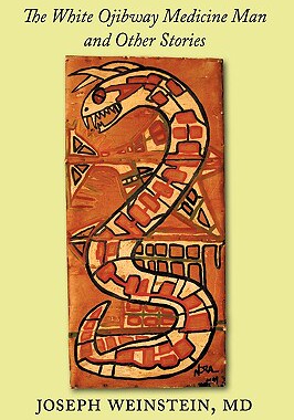 【预售】The White Ojibway Medicine Man and Other Stories