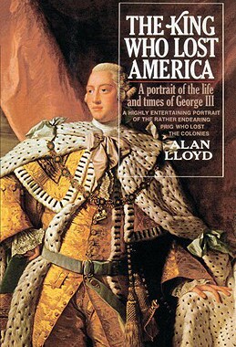 【预售】The King Who Lost America: A Portrait of the Life