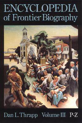 【预售】Encyclopedia of Frontier Biography, Volume 3, P-Z
