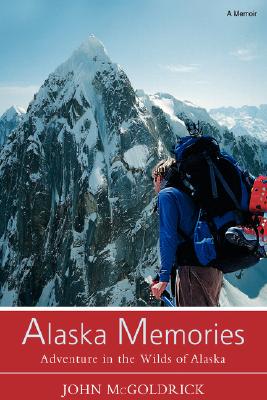 【预售】Alaska Memories: Adventure in the Wilds of Alaska