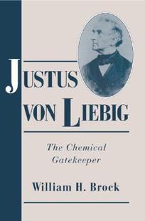 【预售】Justus Von Liebig: The Chemical Gatekeeper
