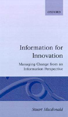 【预售】Information for Innovation: Managing Change from an
