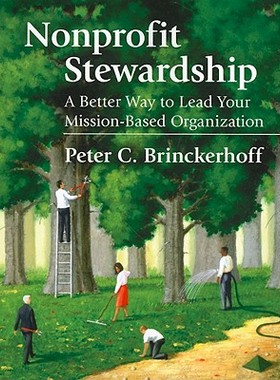 【预售】Nonprofit Stewardship: A Better Way to Lead Your
