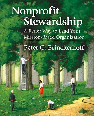 【预售】Nonprofit Stewardship: A Better Way to Lead Your