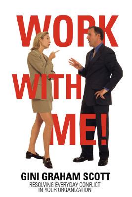 【预售】Work with Me!: Resolving Everyday Conflict in Your