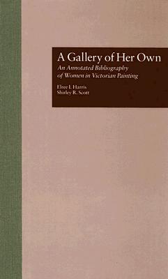 【预售】A Gallery of Her Own: An Annotated Bibliography of