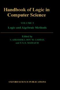 【预售】Handbook of Logic in Computer Science: Volume 5: