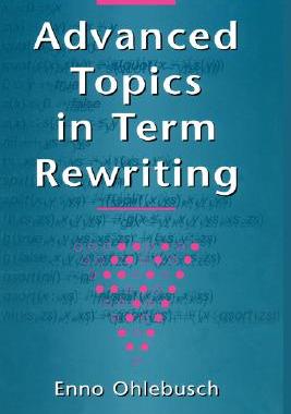 【预售】Advanced Topics in Term Rewriting