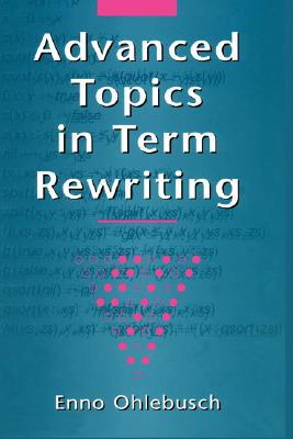 【预售】Advanced Topics in Term Rewriting
