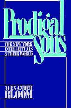 【预售】Prodigal Sons: The New York Intellectuals and Their