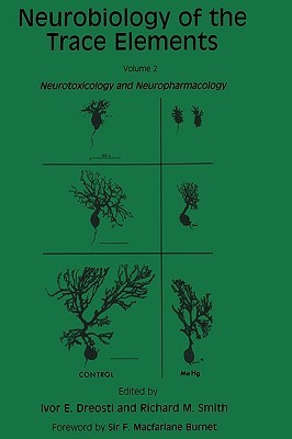 【预售】Neurobiology of the Trace Elements, Volume 2:
