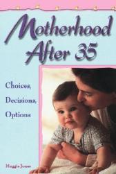 【预售】Motherhood After 35: Choices, Decisions, Options